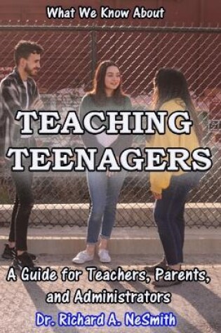 Cover of What We Know About Teaching Teenagers