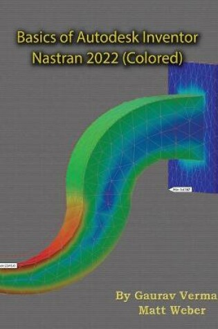 Cover of Basics of Autodesk Inventor Nastran 2022 (Colored)