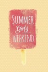 Book cover for Summer girls weekend