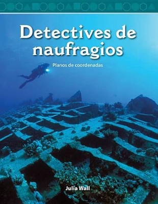 Book cover for Detectives de naufragios (Shipwreck Detectives) (Spanish Version)