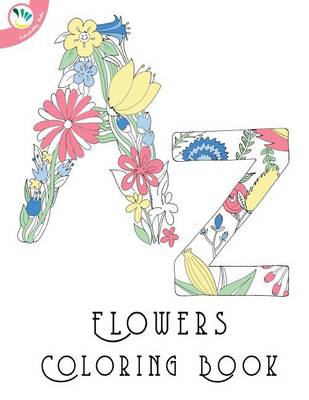 Book cover for A-Z Flowers Colouring Book for Kids and Adults