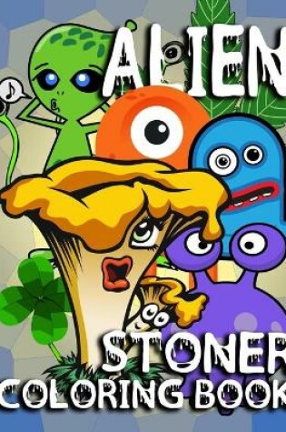 Cover of Alien Stoner Coloring Book