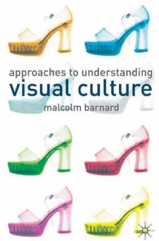 Cover of Approaches to Understanding Visual Culture