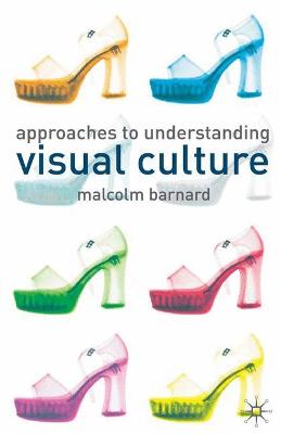 Book cover for Approaches to Understanding Visual Culture