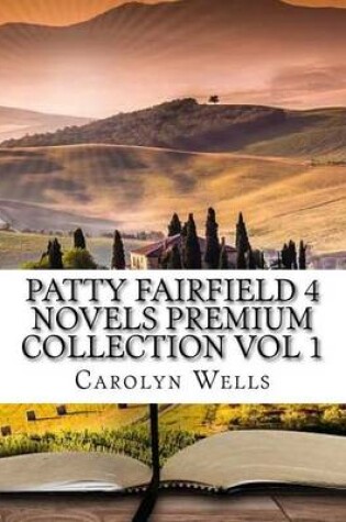 Cover of Patty Fairfield 4 Novels Premium Collection Vol 1