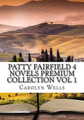 Book cover for Patty Fairfield 4 Novels Premium Collection Vol 1