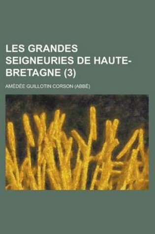 Cover of Les Grandes Seigneuries de Haute-Bretagne (3 )