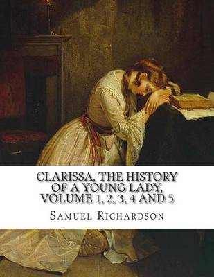 Book cover for Clarissa, the History of a Young Lady, Volume 1, 2, 3, 4 and 5