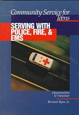 Book cover for Community Service for Teens: Serving with Police, Fire & EMS