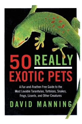 Book cover for 50 Really Exotic Pets