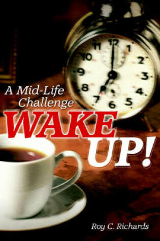 Cover of Wake Up! A mid-life challenge