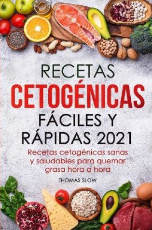 Cover of Recetas cetogénicas fáciles y rápidas 2021