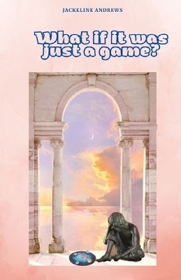 Book cover for What if it was just a game?