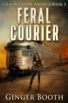 Book cover for Feral Courier