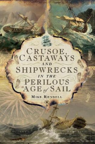 Cover of Crusoe, Castaways and Shipwrecks in the Perilous Age of Sail