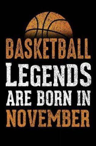 Cover of Basketball Legends Are Born In November