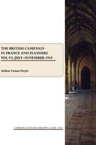 Cover of The British Campaign in France and Flanders Vol. VI