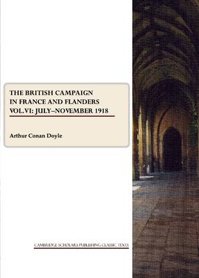 Book cover for The British Campaign in France and Flanders Vol. VI