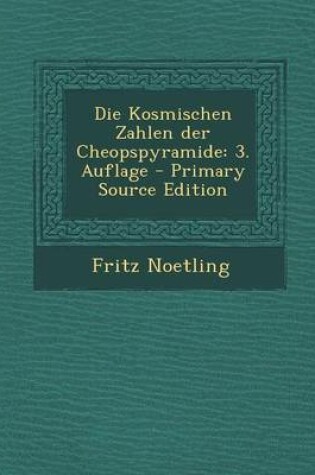 Cover of Die Kosmischen Zahlen Der Cheopspyramide