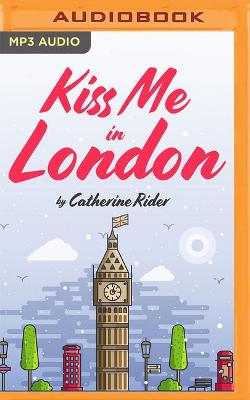 Book cover for Kiss Me in London