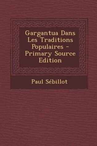 Cover of Gargantua Dans Les Traditions Populaires