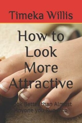 Cover of How to Look More Attractive