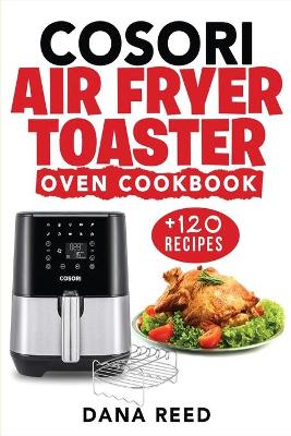 Book cover for Cosori Air Fryer Toaster Oven Cookbook