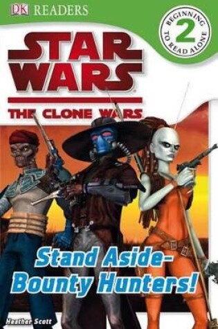 Cover of Star Wars Clone Wars: Stand Aside-Bounty Hunters!