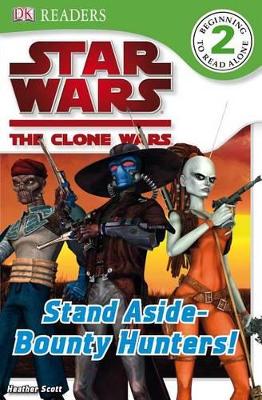 Book cover for Star Wars Clone Wars: Stand Aside-Bounty Hunters!