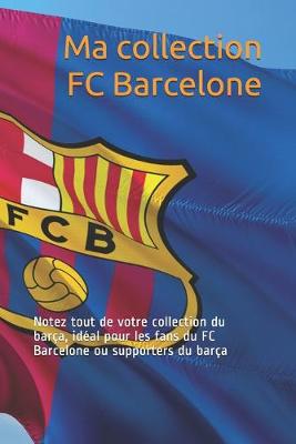 Book cover for Ma collection FC Barcelone