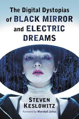 Book cover for The Digital Dystopias of Black Mirror and Electric Dreams