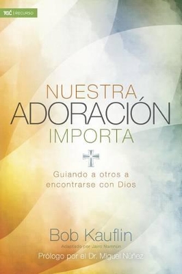 Book cover for Nuestra adoracion importa