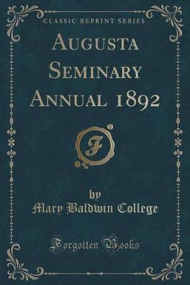 Book cover for Augusta Seminary Annual 1892 (Classic Reprint)