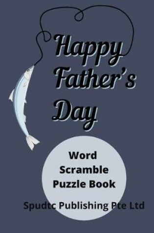 Cover of Happy Father Day's Word Scramble Puzzle Book