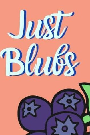 Cover of Just blubs