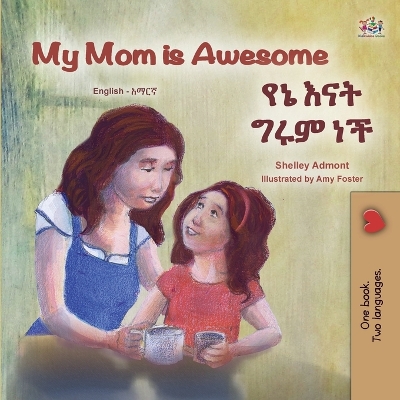 Cover of My Mom is Awesome (English Amharic Bilingual Book for Kids)