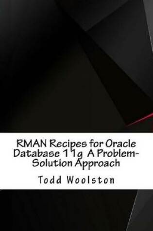 Cover of RMAN Recipes for Oracle Database 11g a Problem-Solution Approach