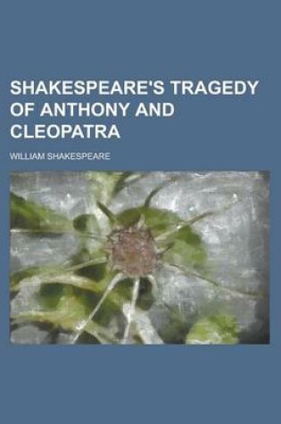 Cover of Shakespeare's Tragedy of Anthony and Cleopatra