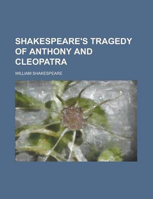 Book cover for Shakespeare's Tragedy of Anthony and Cleopatra