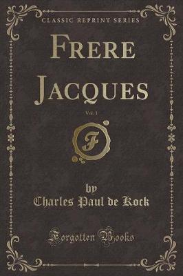 Book cover for Frere Jacques, Vol. 1 (Classic Reprint)