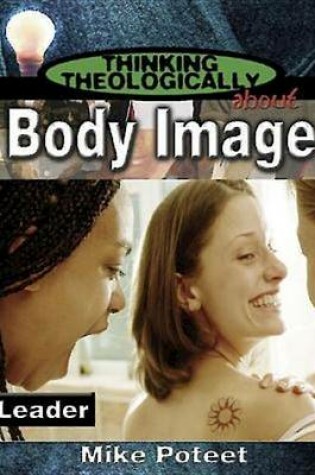 Cover of Thinking Theologically About Body Image