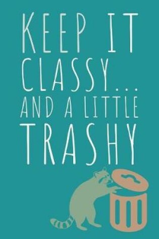 Cover of Keep It Classy