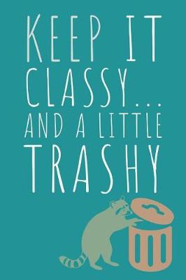 Book cover for Keep It Classy