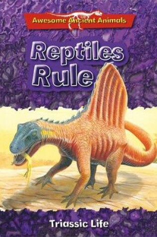 Cover of Reptiles Rule: Triassic Life