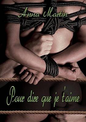 Book cover for Pour Dire Que Je T'Aime
