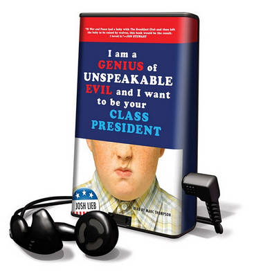 Book cover for I Am a Genius of Unspeakable Evil and I Want to Be Your Class President