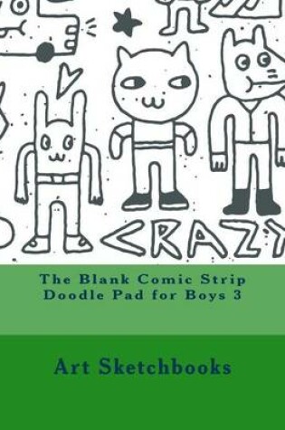 Cover of The Blank Comic Strip Doodle Pad for Boys 3