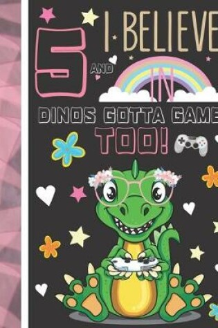 Cover of 5 And I Believe In Dinos Gotta Game Too!