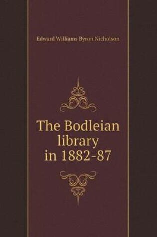 Cover of The Bodleian Library in 1882-87