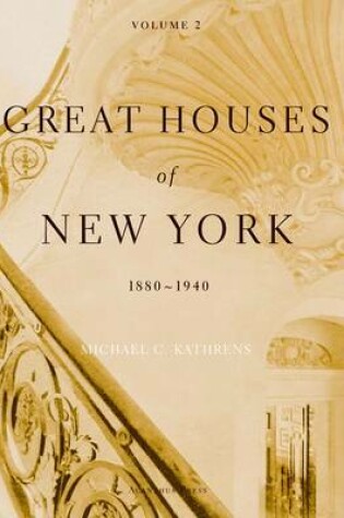Cover of Great Houses of New York, 1880-1940: Volume 2
